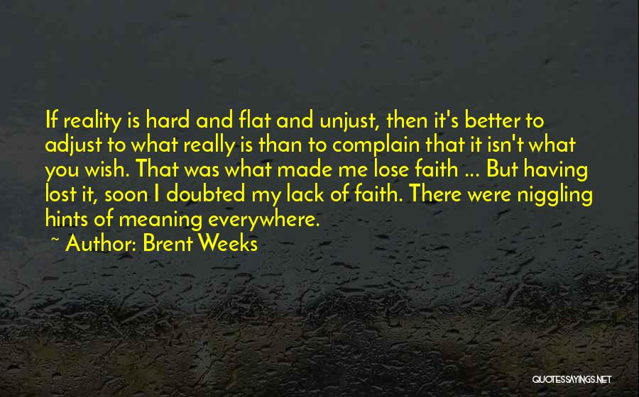 Doubted Me Quotes By Brent Weeks