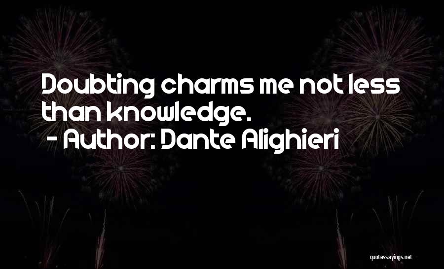 Doubted Me Quotes By Dante Alighieri