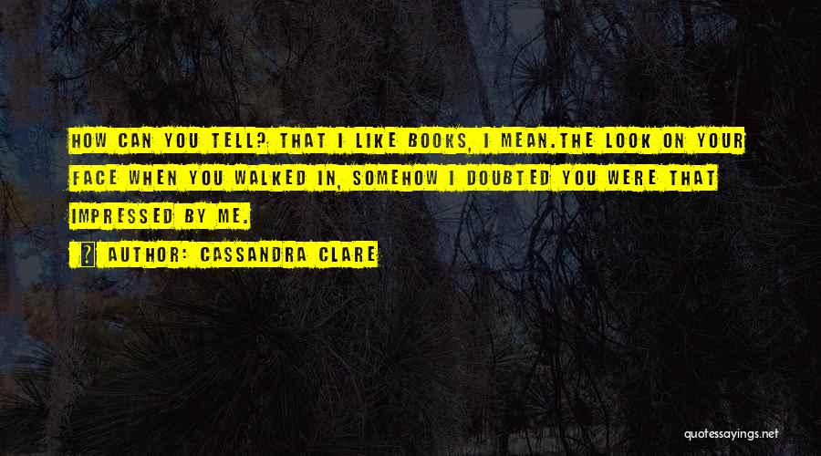 Doubted Quotes By Cassandra Clare
