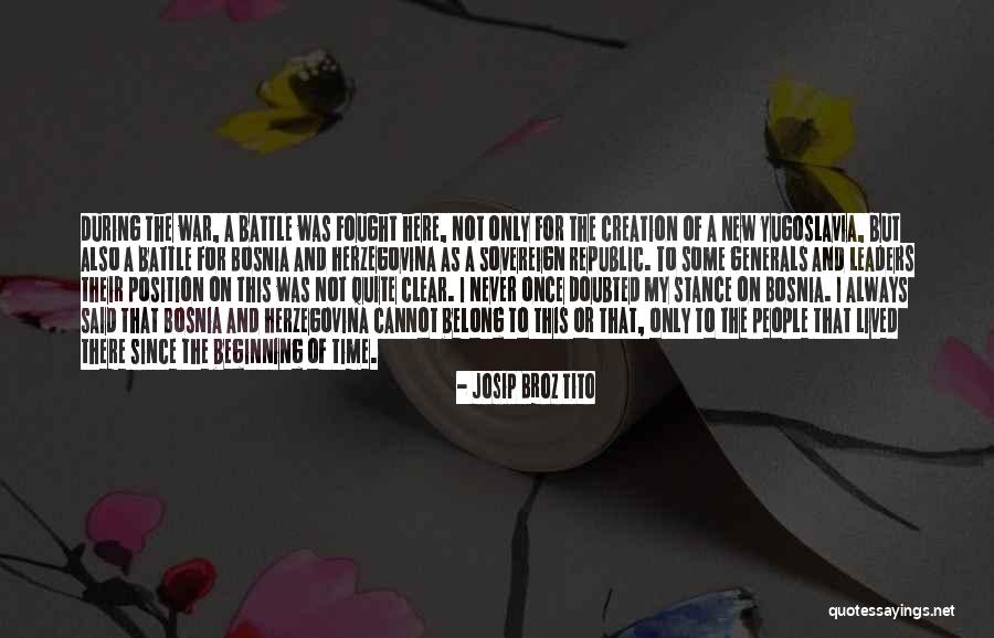 Doubted Quotes By Josip Broz Tito