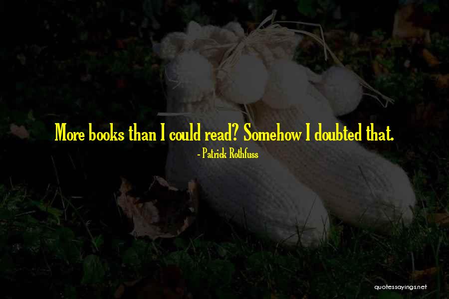 Doubted Quotes By Patrick Rothfuss Doubted Quotes By Patrick Rothfuss