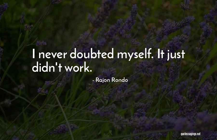 Doubted Quotes By Rajon Rondo