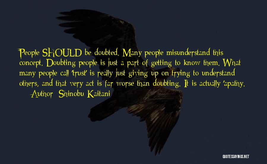 Doubted Quotes By Shinobu Kaitani