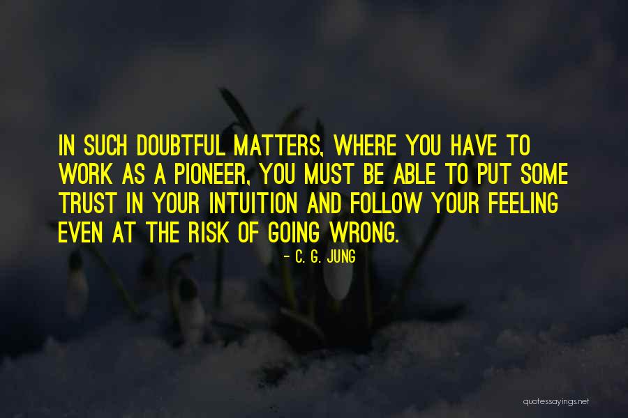 Doubtful Quotes By C. G. Jung Doubtful Quotes By C. G. Jung