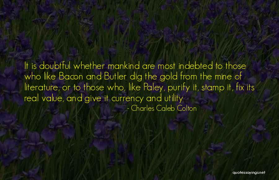 Doubtful Quotes By Charles Caleb Colton Doubtful Quotes By Charles Caleb Colton