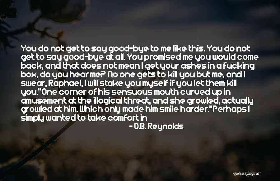 Doubtful Quotes By D.B. Reynolds Doubtful Quotes By D.B. Reynolds