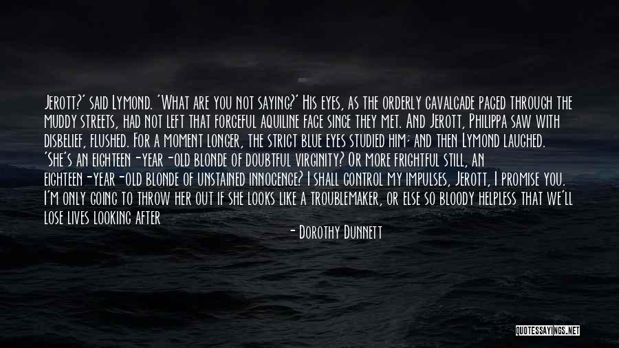Doubtful Quotes By Dorothy Dunnett Doubtful Quotes By Dorothy Dunnett