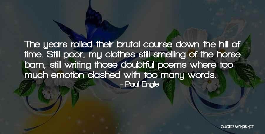 Doubtful Quotes By Paul Engle Doubtful Quotes By Paul Engle