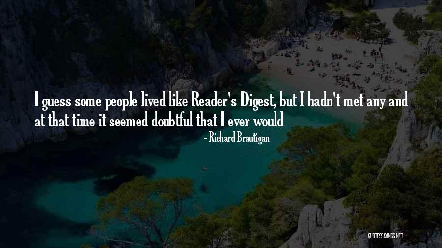Doubtful Quotes By Richard Brautigan Doubtful Quotes By Richard Brautigan