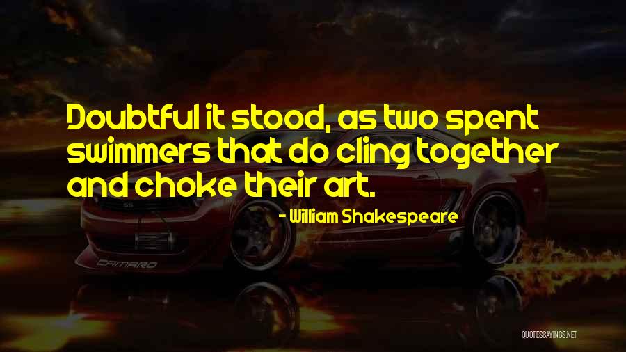 Doubtful Quotes By William Shakespeare Doubtful Quotes By William Shakespeare