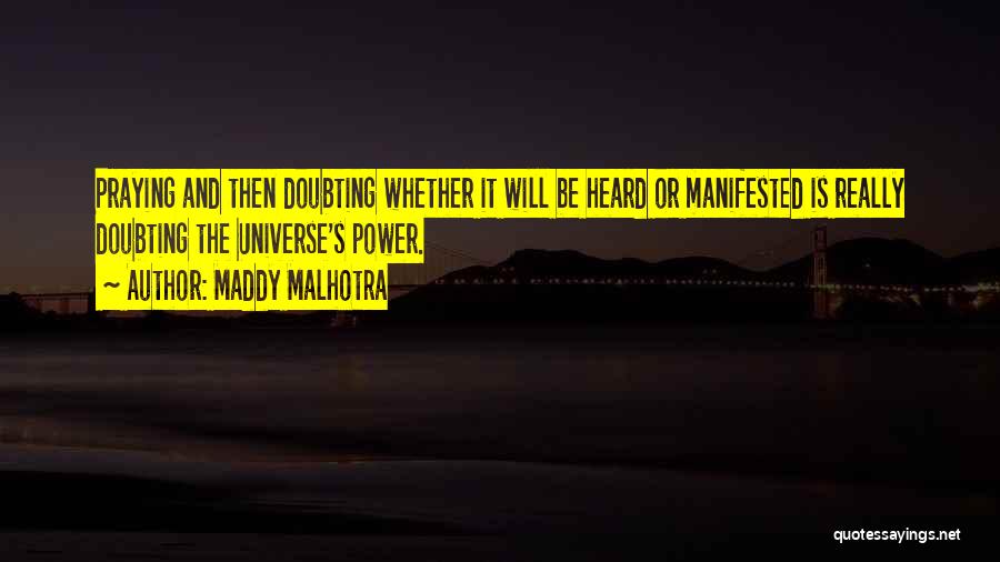 Doubting Faith Quotes By Maddy Malhotra