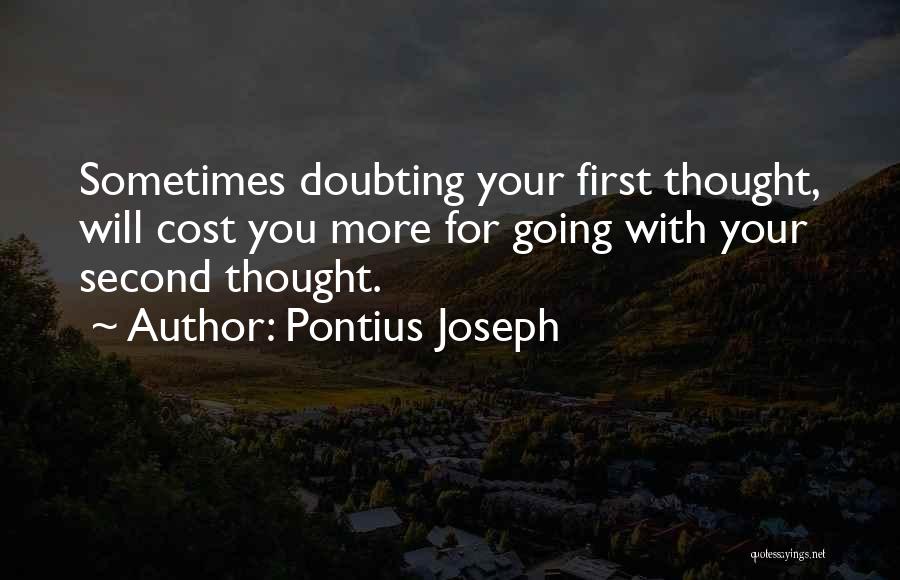 Doubting Life Quotes By Pontius Joseph