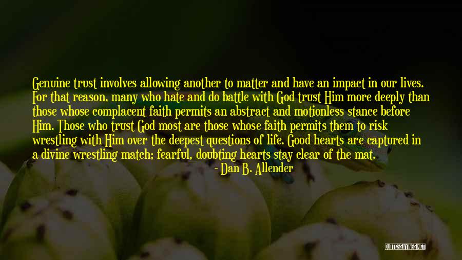 Doubting Quotes By Dan B. Allender Doubting Quotes By Dan B. Allender