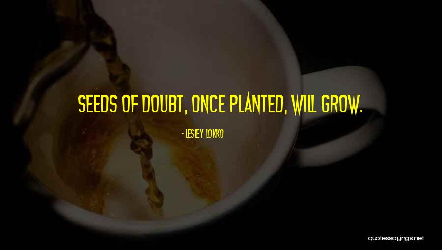 Doubting Quotes By Lesley Lokko Doubting Quotes By Lesley Lokko