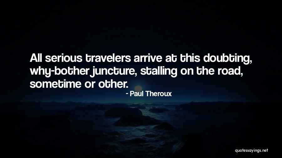 Doubting Quotes By Paul Theroux