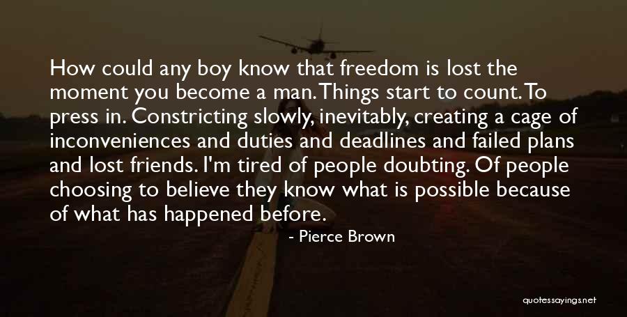 Doubting Quotes By Pierce Brown Doubting Quotes By Pierce Brown