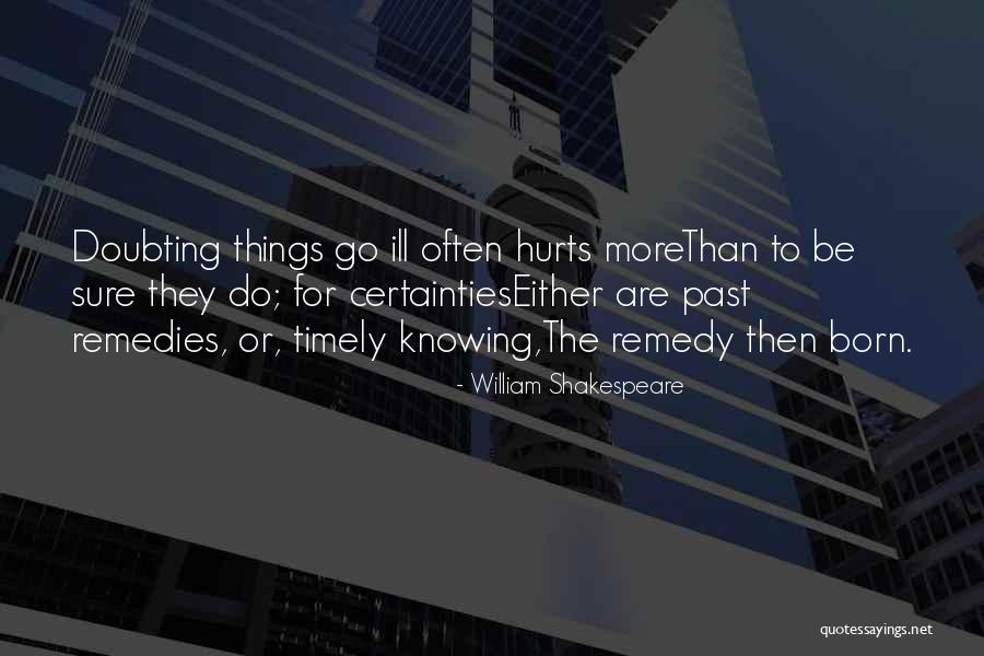 Doubting Quotes By William Shakespeare Doubting Quotes By William Shakespeare