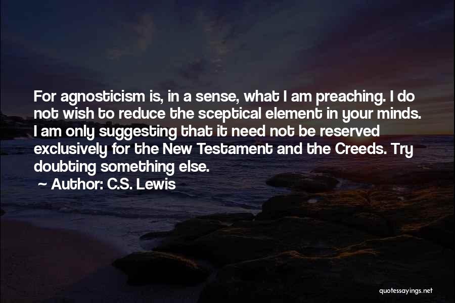 Doubting Religion Quotes By C.S. Lewis
