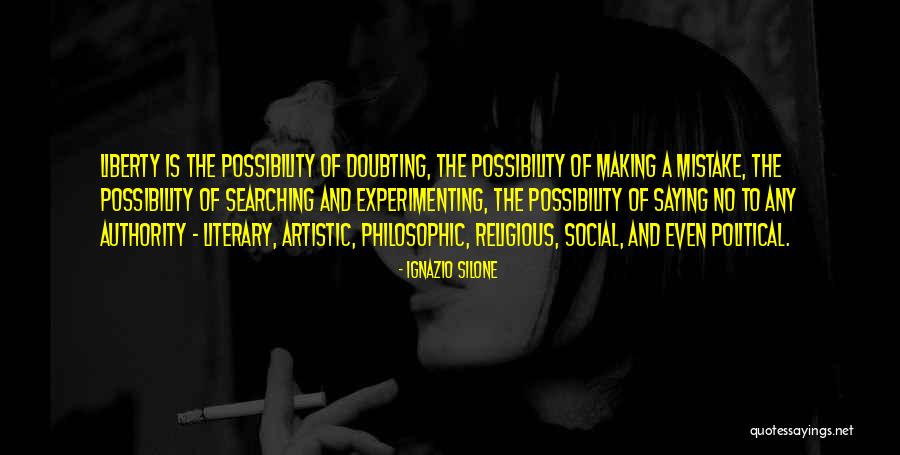 Doubting Self Quotes By Ignazio Silone Doubting Self Quotes By Ignazio Silone