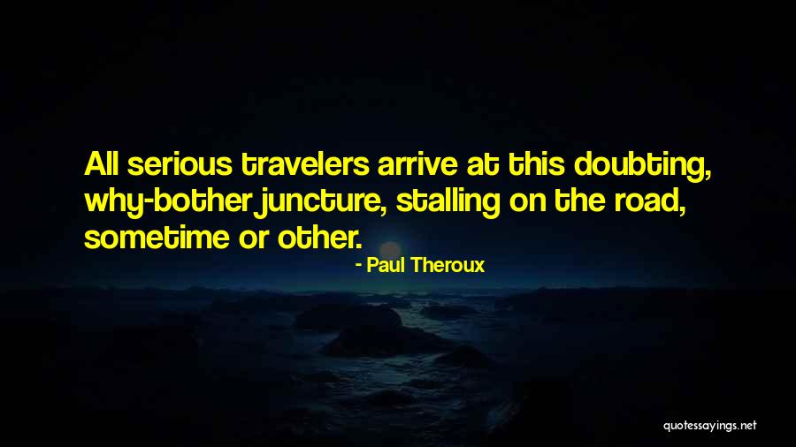 Doubting Self Quotes By Paul Theroux Doubting Self Quotes By Paul Theroux