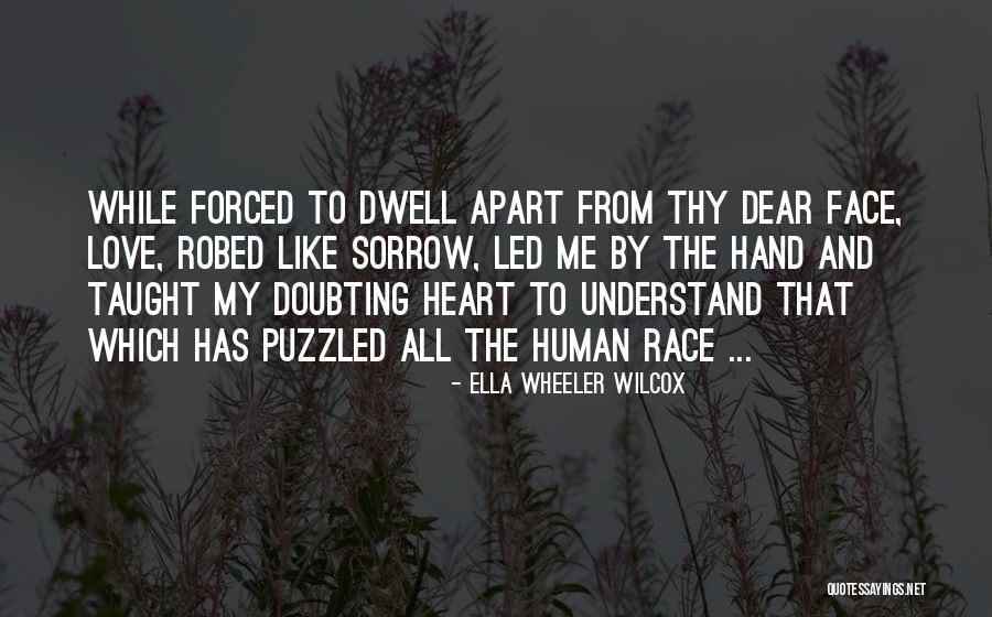 Doubting Someone You Love Quotes By Ella Wheeler Wilcox