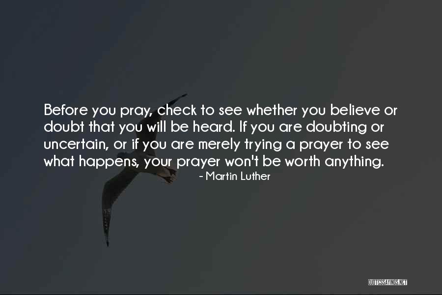 Doubting Your Worth Quotes By Martin Luther Doubting Your Worth Quotes By Martin Luther