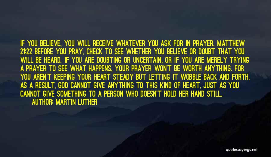 Doubting Your Worth Quotes By Martin Luther