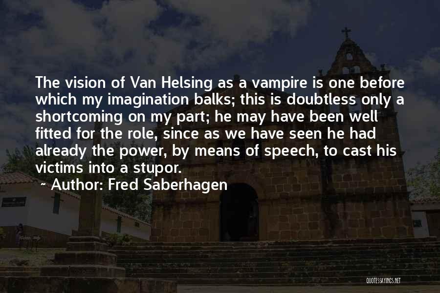 Doubtless Quotes By Fred Saberhagen