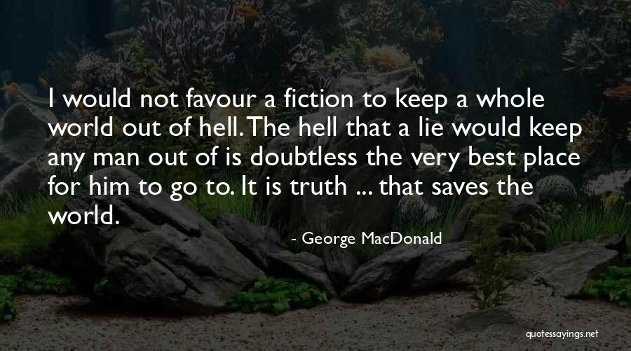 Doubtless Quotes By George MacDonald