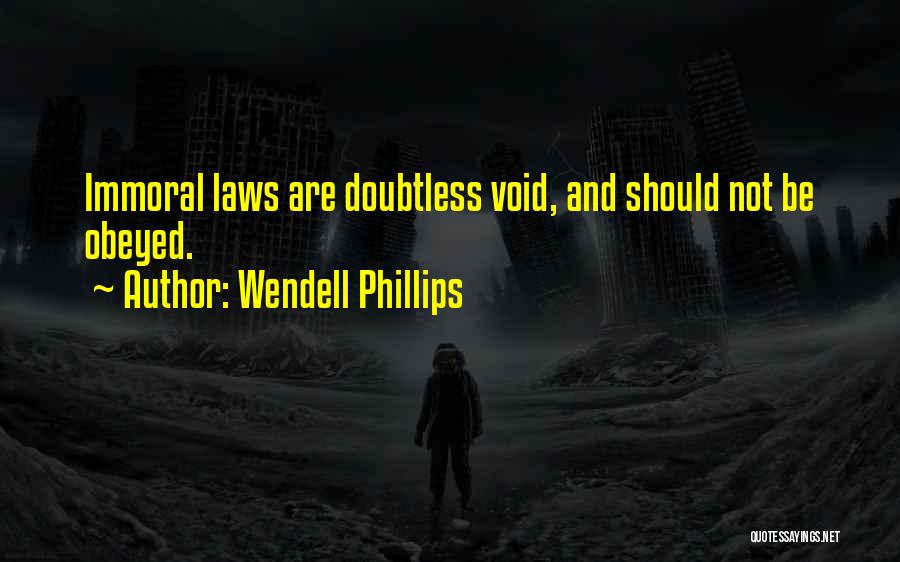 Doubtless Quotes By Wendell Phillips