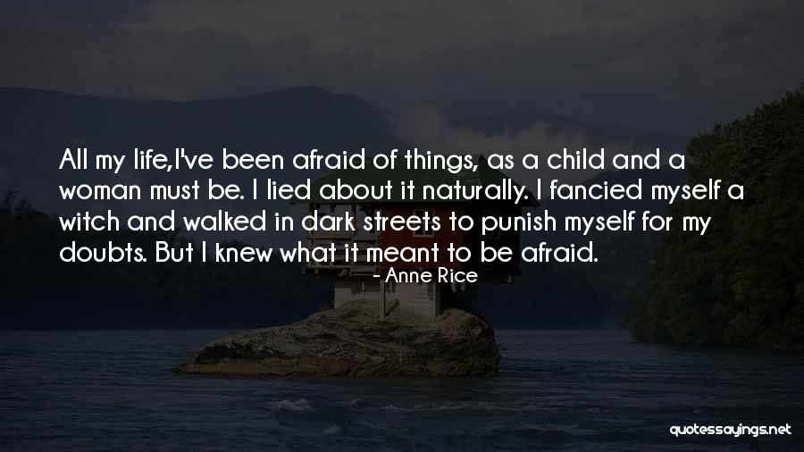 Doubts In Life Quotes By Anne Rice