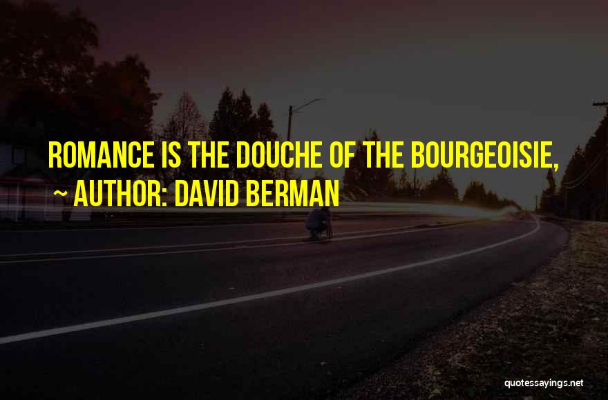 Douches Quotes By David Berman