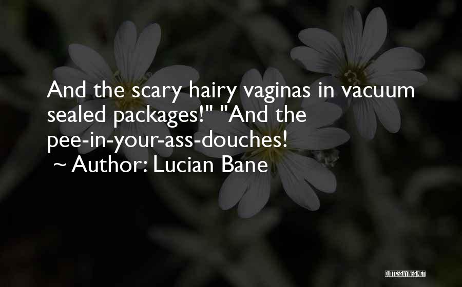 Douches Quotes By Lucian Bane