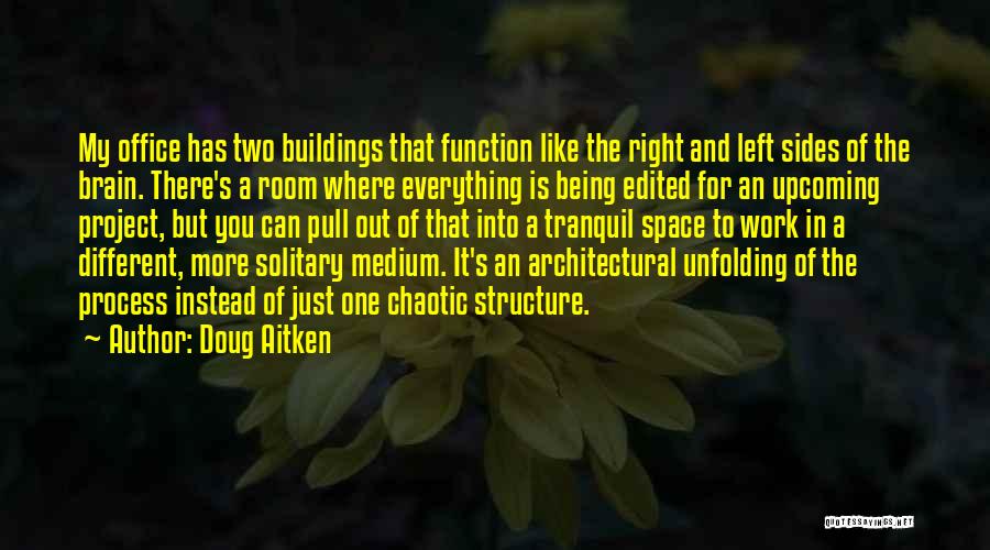 Doug Aitken Quotes 1306661