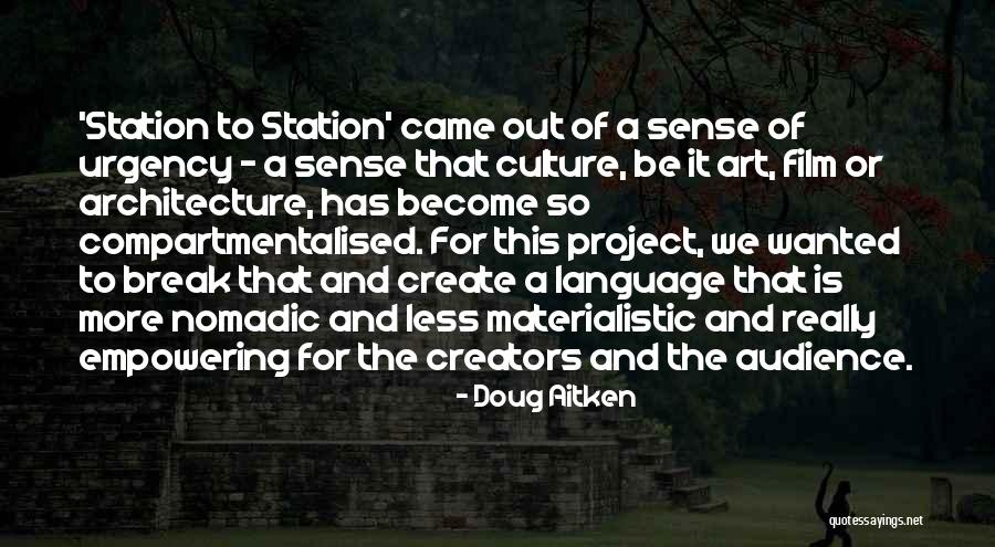 Doug Aitken Quotes 1783244