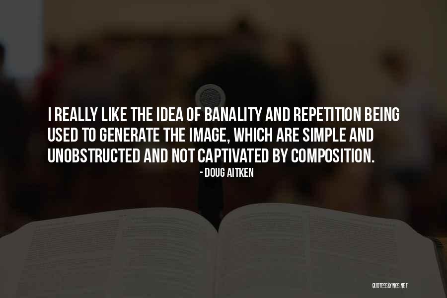 Doug Aitken Quotes 2026088 Doug Aitken Quotes 2026088