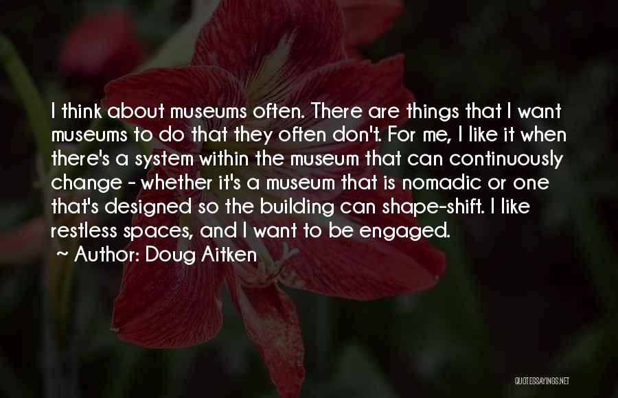 Doug Aitken Quotes 2027338