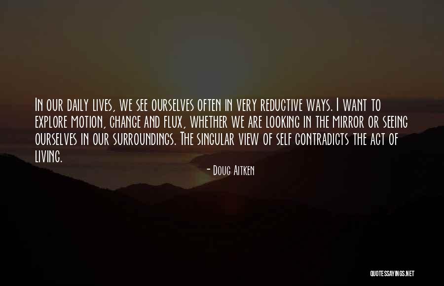 Doug Aitken Quotes 2111502 Doug Aitken Quotes 2111502