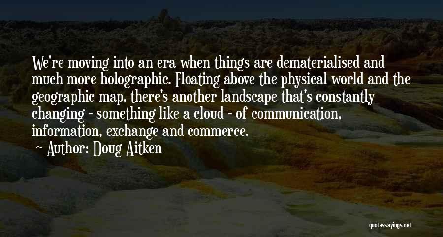 Doug Aitken Quotes 249146