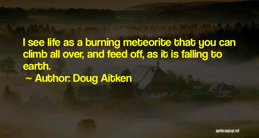 Doug Aitken Quotes 249837