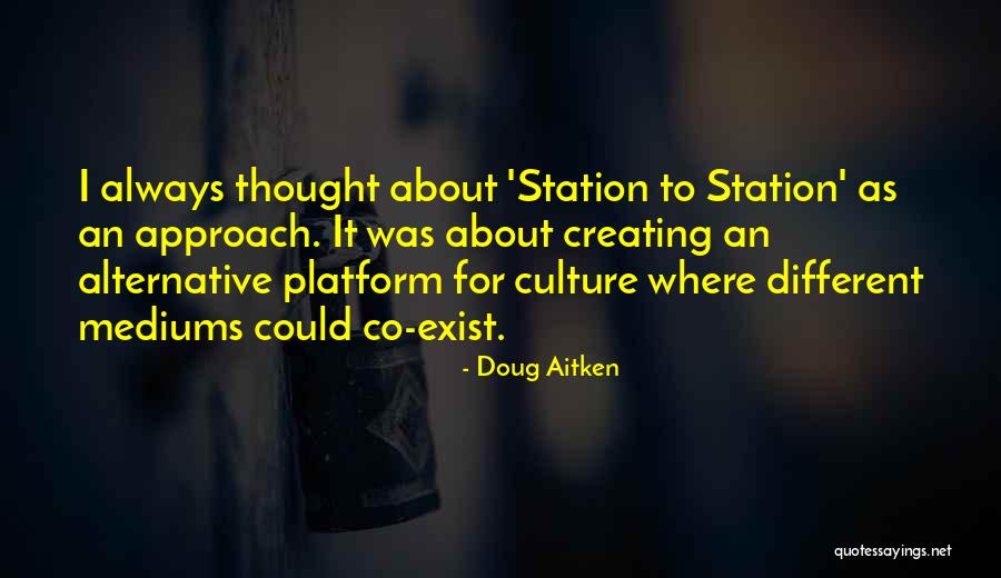 Doug Aitken Quotes 396131 Doug Aitken Quotes 396131