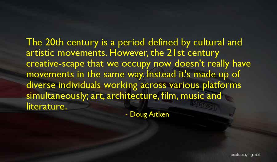 Doug Aitken Quotes 496659 Doug Aitken Quotes 496659