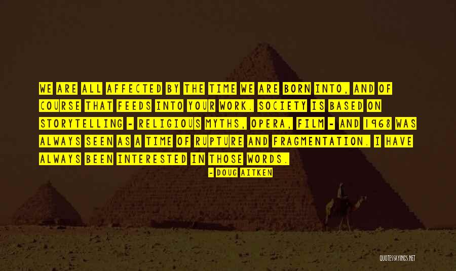 Doug Aitken Quotes 738329 Doug Aitken Quotes 738329
