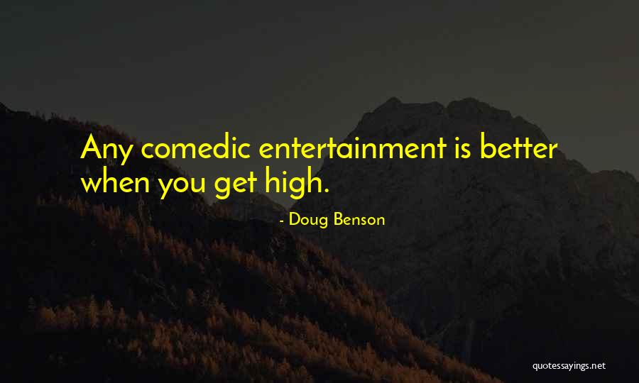 Doug Benson Quotes 569593