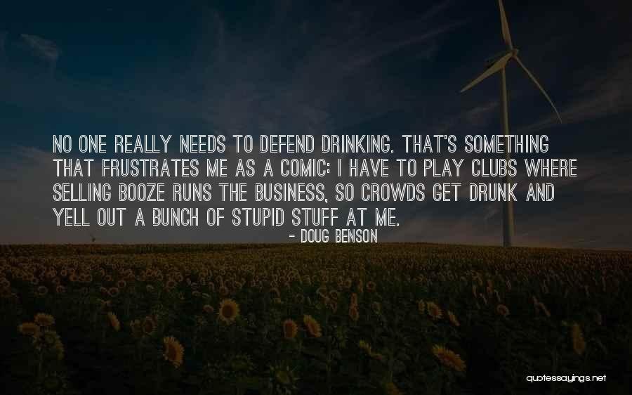 Doug Benson Quotes 983614