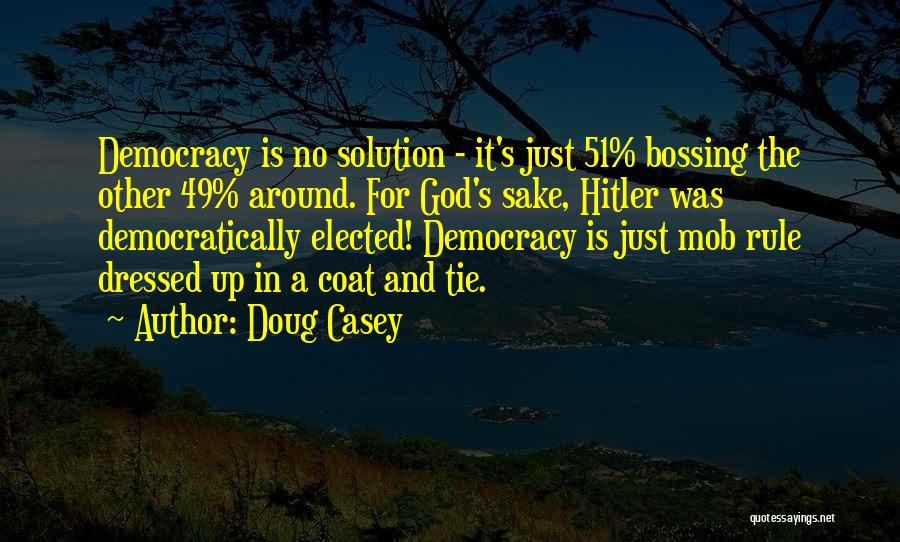 Doug Casey Quotes 1106085