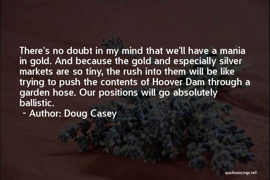 Doug Casey Quotes 1160422