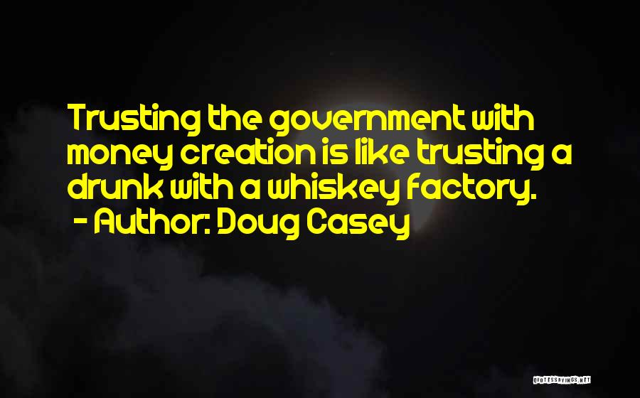 Doug Casey Quotes 123661