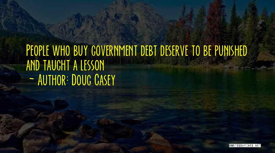 Doug Casey Quotes 389571