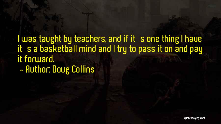 Doug Collins Quotes 941858